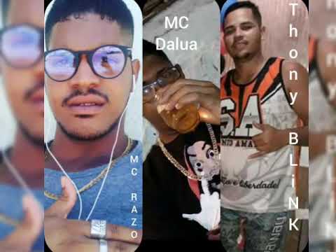 MC Razo e MC Dalua e Thony Blink feat MC marcelly  (CL no beat ) a bandida não tem sentimentos.