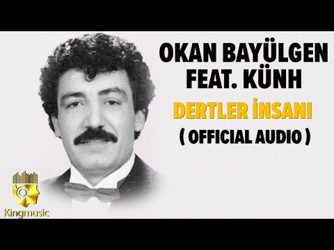Okan Bayülgen Ft. Künh - Dertler İnsanı - ( Official Video )