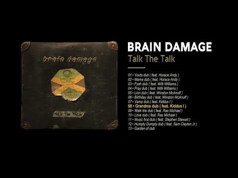 Brain Damage - #8 - Grandma dub ( feat. Kiddus I )