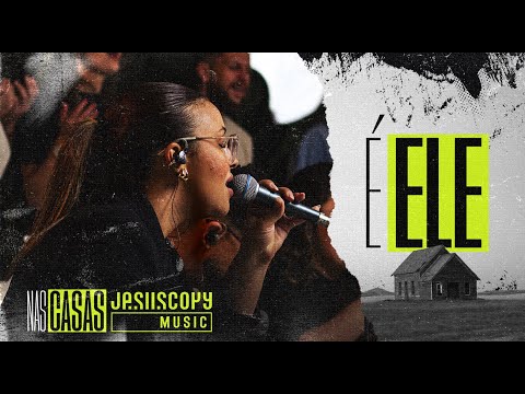 É Ele (Cover Version) - JesusCopy Music | Nas Casas