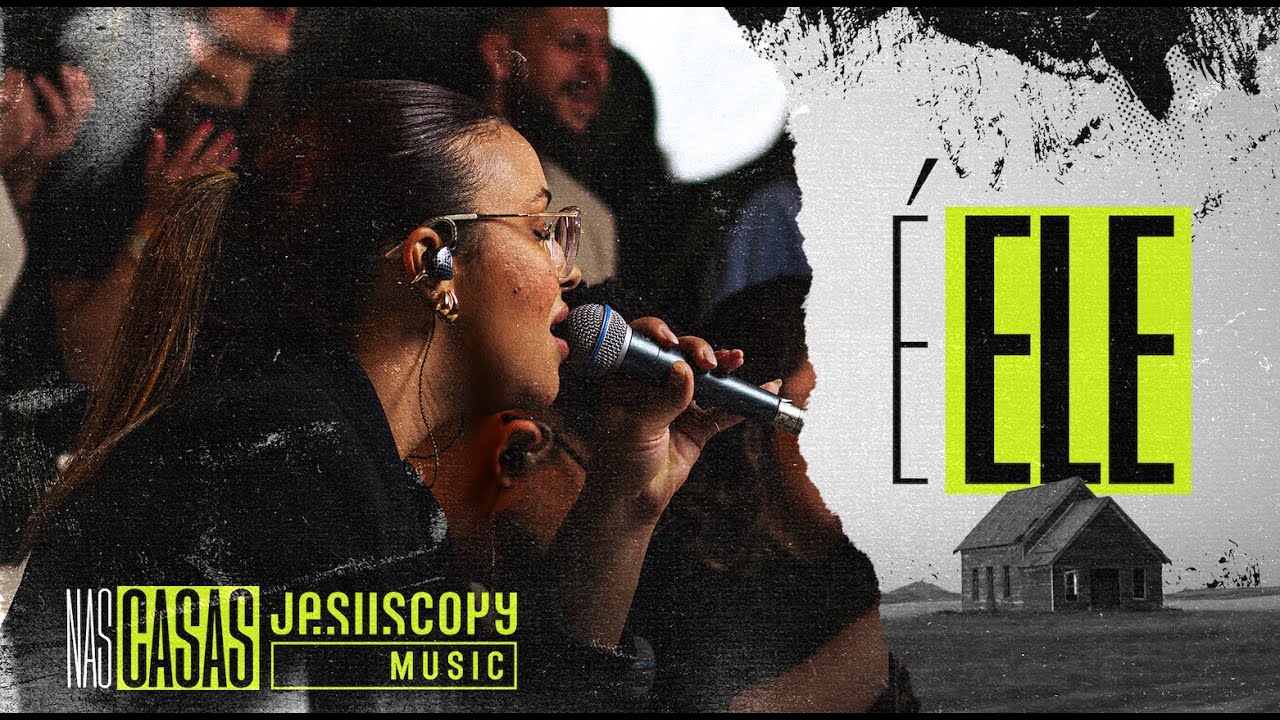 É Ele (Cover Version) - JesusCopy Music | Nas Casas