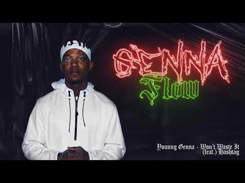 Young Genna - Won’t Waste It (ft. Hashtag)