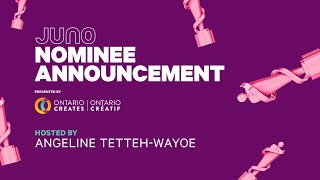 2023 Juno Nominee Announcement (presented by Ontario Creates)