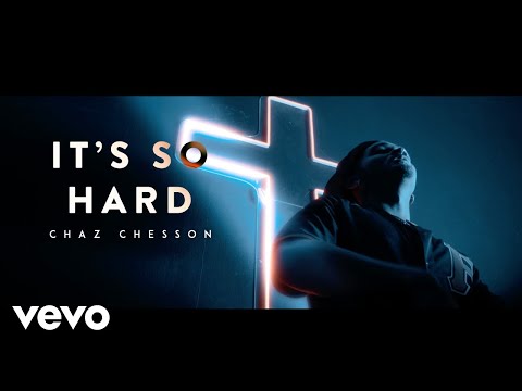 Chaz Chesson - It's So Hard (Official Video)