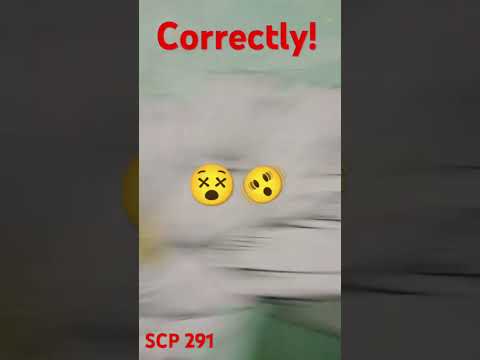 eeEmm I just told SCP 291