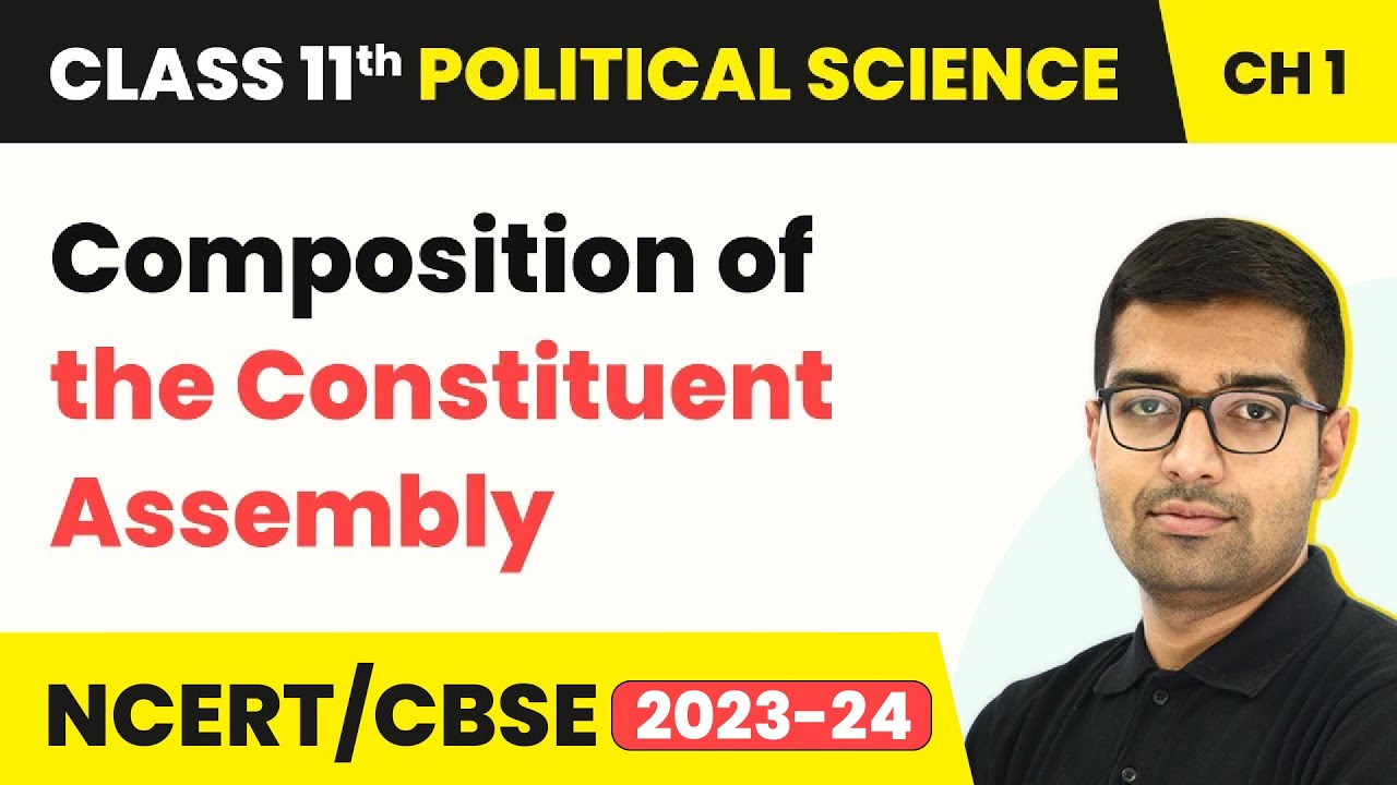 Class 11 Political Science Chapter 1 | Composition of the Constituent Assembly