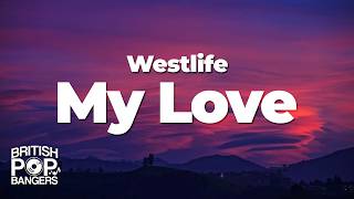 Download lagu Westlife - My Love (Lyrics) mp3