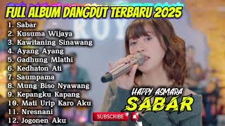 Download lagu SABAR - HAPPY ASMARA FULL ALBUM DANGDUT TERBARU 2025 mp3 Download lagu SABAR - HAPPY ASMARA FULL ALBUM DANGDUT TERBARU 2025 mp3
