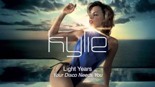 Kylie Minogue - Your Disco Needs You - Light Years