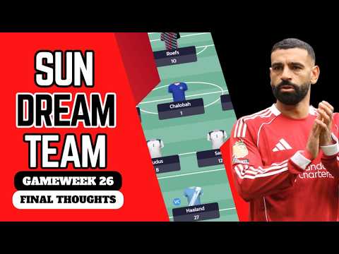 GAMEWEEK 26 FINAL THOUGHTS🚨I Overall Rank 1,187th🌎I Sun Dream Team Fantasy 25/26