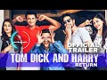 Tom Dick And Harry Return Trailer Tom Dick And Harry Return Release Date Jimmy Aftab Sharman