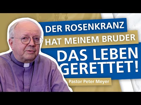 Der ROSENKRANZ hat meinem Bruder das LEBEN GERETTET | Pastor Peter Meyer - Was ist der Rosenkranz?