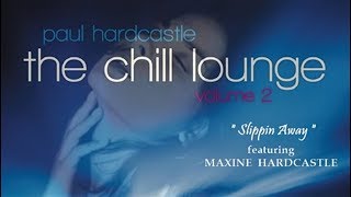 Paul Hardcastle - Slippin Away [Chill Lounge Vol 2]