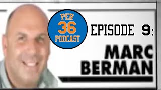 Per 36, Episode 9: NY Post Knicks Beat Writer Marc Berman