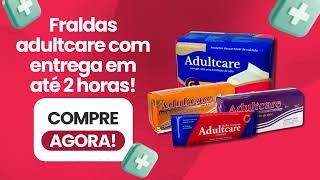 Precisou, chegou! Fraldas Adultcare com entrega em até 2 horas!
