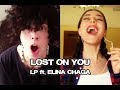 Lost On You LP Ft Elina Chaga Элина Чага Via Smule Lyrics