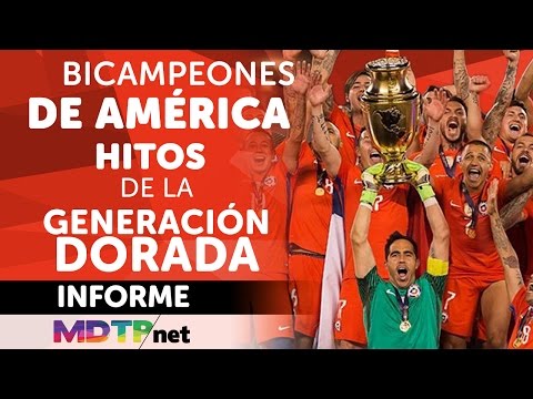 Chile Bicampeón de América - Hitos de la Generación Dorada