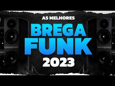 SELEÇÃO BREGA FUNK 2023 - AS MAIS TOCADAS DO MOMENTO - BREGÃ FUNK 2023 - ATUALIZADO - SÓ AS MELHORES