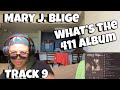 MARY J. BLIGE “ WHATS THE 411 ALBUM REACTION TRACK 9 “ SLOW DOWN “