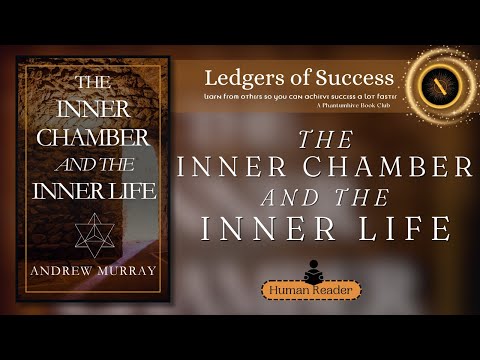 The Inner Chamber and the Inner Life by Andrew Murray | Deepen Your Faith and Relationship with God