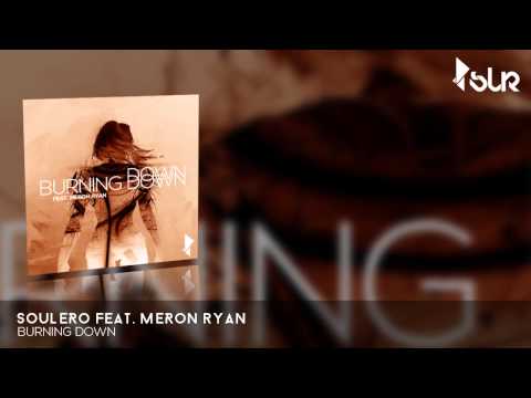 Soulero Feat. Meron Ryan - Burning Down