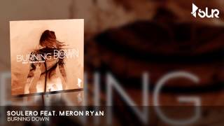 Soulero Feat. Meron Ryan - Burning Down