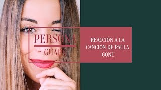 REACCIÓN PERSONA GUAPA (Paula Gonu ft. Pulse) / Melancolemia