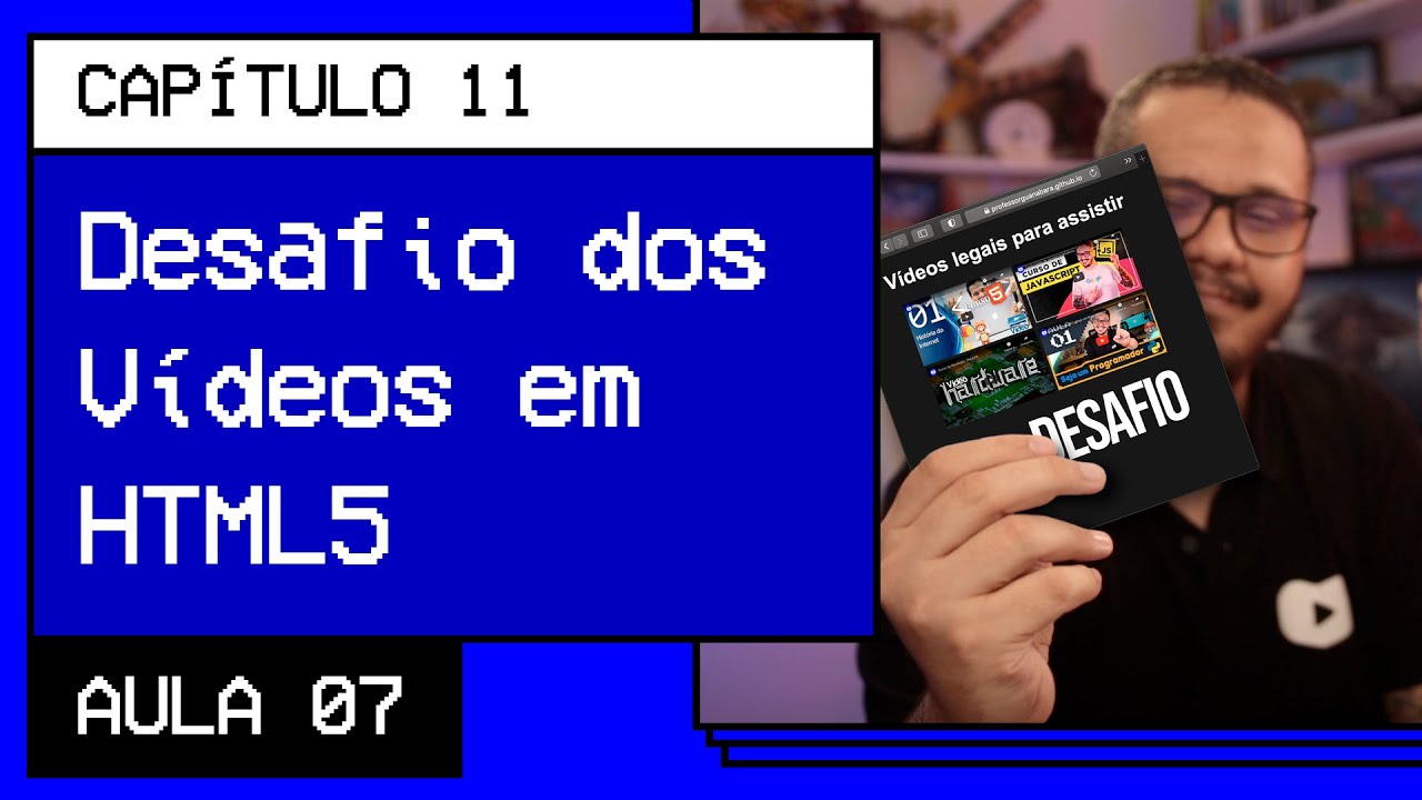 Desafio: um site com vídeos - @Curso em Vídeo HTML5 e CSS3