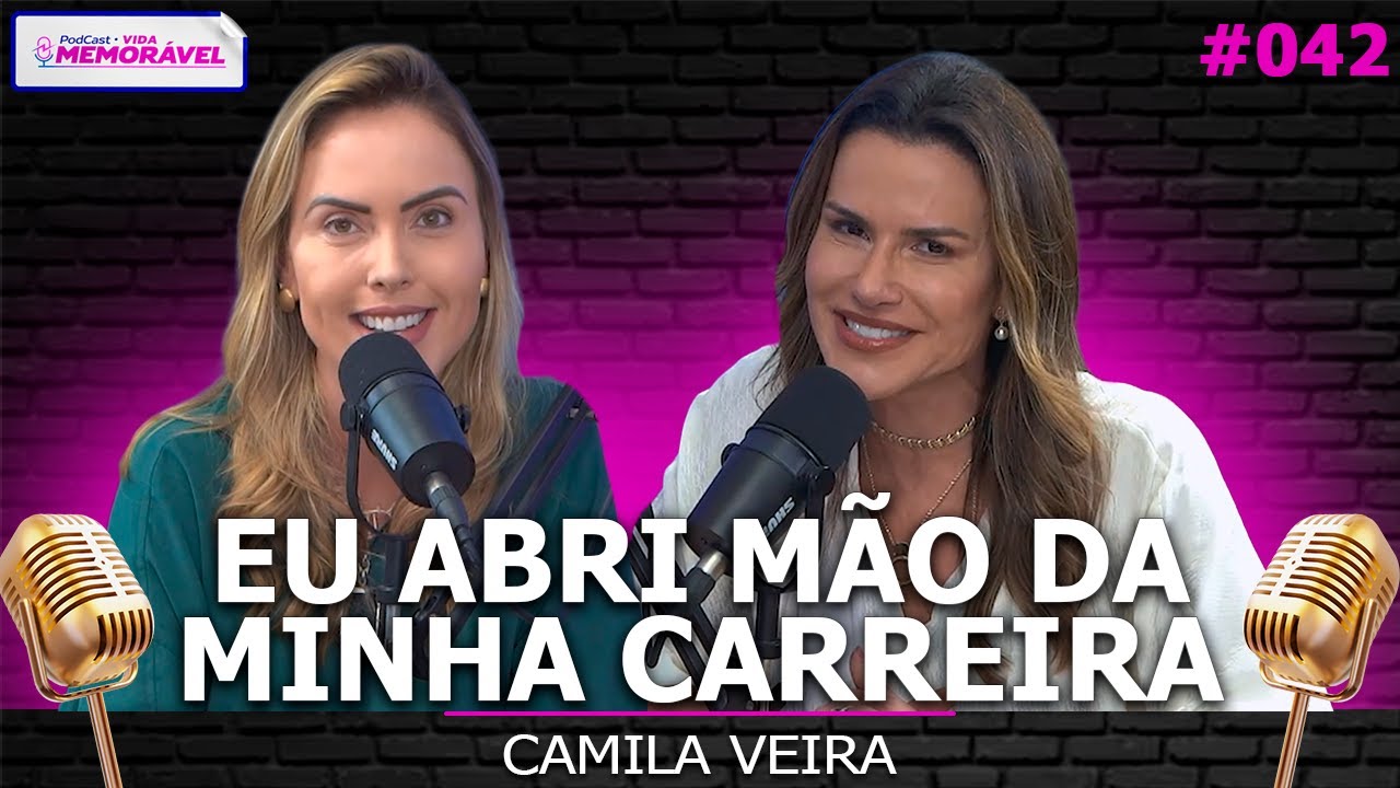 COMO ENCONTREI A MINHA PAZ NA VIDA (Camila Vieira) - Podcast Vida Memorável #042