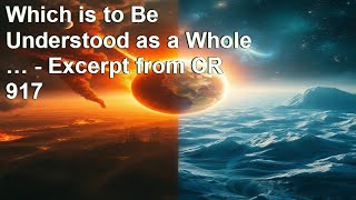 Which is to Be Understood as a Whole …   Excerpt from CR 917
