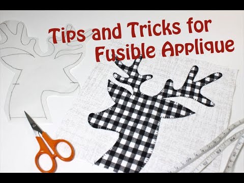 Tips and Tricks for Fusible Applique