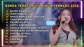 Download lagu DINDA TERATU - RAISO NGAPUSI 2 || FULL ALBUM DANGDUT TERBARU 2026 BEBAS IKLAN || DANGDUT MANUT mp3
