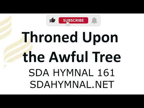 Throned Upon The Awful Tree Instrumental With Lyrics | SDA HYMNAL 161