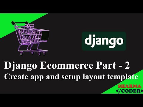 Django Ecommerce | Create app and setup layout template | Add Bootstrap Navbar | Part 2