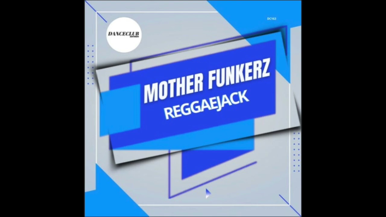Mother Funkerz - ReggaeJack (DanceClub Records)