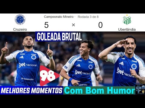 Cruzeiro 5 x 0 Uberlândia & Good Humor 98 FM 🤪😂😂⚽ HIGHLIGHTS Mineiro 2026 3rd Round