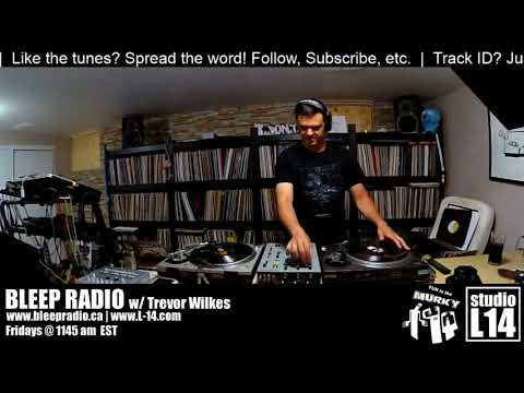 Bleep Radio   Trevor Wilkes   May 25, 2018