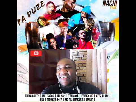 FIRST REACTION :: King Nachi - Pa Duze (Feat. Trina South, Lil Nah, Tigress347, Melo3000 etc)