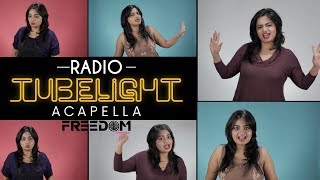 Tubelight - Radio Song Acapella Cover By Freedom Sharma | Pritam | Salman Khan