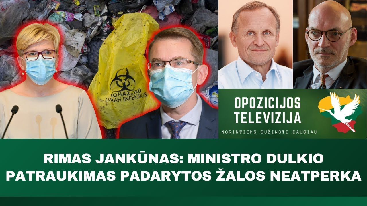 RIMAS JANKŪNAS: MINISTRO DULKIO PATRAUKIMAS PADARYTOS ŽALOS NEATPERKA