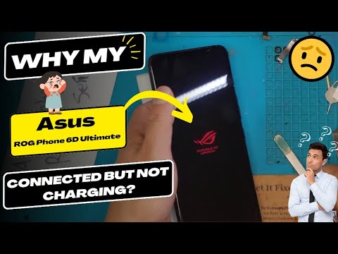 Why is my Asus ROG Phone 6D Ultimate connected but not charging - Asus charging port replacement