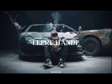SANTOS FEAT. SIDO & SAMRA - LEERE HÄNDE (Teaser)