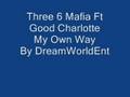 Three 6 Mafia Ft Good Charlotte - My Own Way