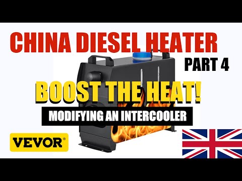 Part 4 - VEVOR - Chinese Diesel Heater | BOOST The Heat!