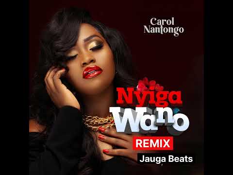 #Nyiga Wano Dancehall version #Carol Nantongo