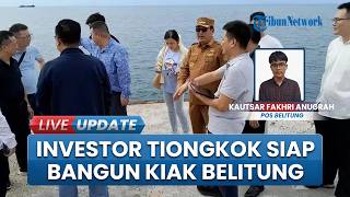 Aik Kelik Bakal Disulap Jadi Kawasan Industri, Investor Tiongkok Siap Bangun PLTU & Pabrik Stainless