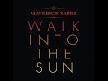 Maverick Sabre- Walking Into The Sun (Music ...