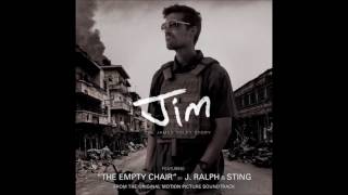 “The Empty Chair” By J  Ralph & Sting   Original Song From Jim  The James Foley Story Soundtrack