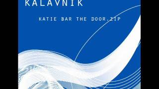 Swishcotheque Kalavnik katie bar the door
