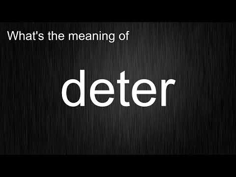 What's the meaning of "deter", How to pronounce deter?
